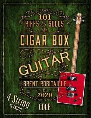 Veena for traditional South Indian music 101 Riffs and Solos for 4-String Cigar Box Guitar: Essential Lessons for 4-String Slide Cigar Box Guitar Veena for traditional South Indian music 101 Riffs and Solos for 4-String Cigar Box Guitar: Essential Lessons for 4-String Slide Cigar Box Guitar