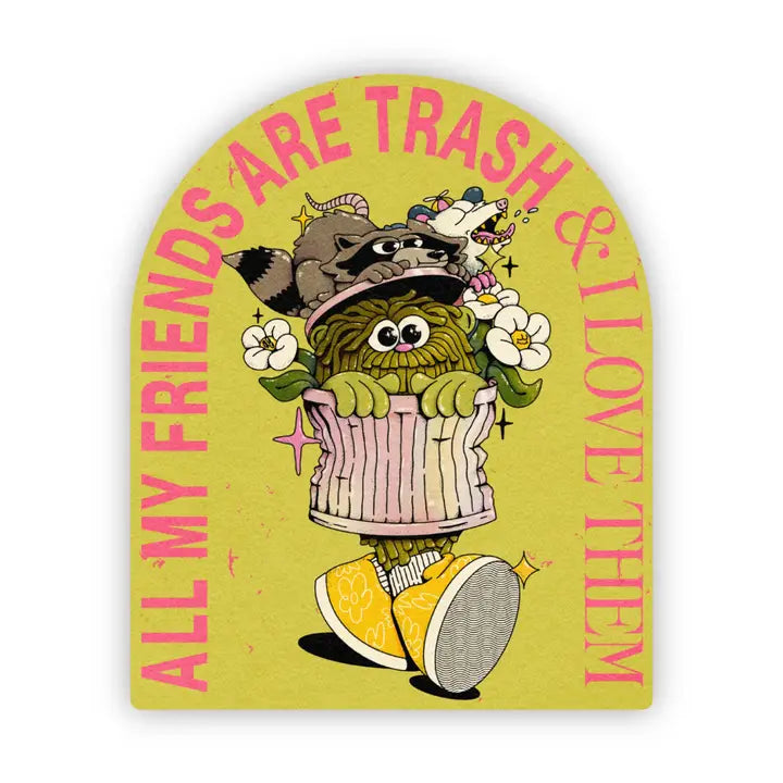 Plush toys for nature lovers in tree or leaf designs "All My Friends Are Trash and I Love Them" Sticker Plush toys for nature lovers in tree or leaf designs "All My Friends Are Trash and I Love Them" Sticker