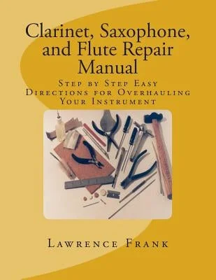Roland drum modules for customizable electronic drum sounds Clarinet, Saxophone, and Flute Repair Manual: Step by Step Easy Directions for Overhauling Your Instrument Roland drum modules for customizable electronic drum sounds Clarinet, Saxophone, and Flute Repair Manual: Step by Step Easy Directions for Overhauling Your Instrument