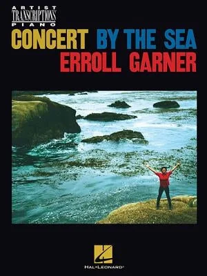 Acoustic guitars for campfire sing - alongs Erroll Garner - Concert by the Sea: Artist Transcriptions for Piano Acoustic guitars for campfire sing - alongs Erroll Garner - Concert by the Sea: Artist Transcriptions for Piano